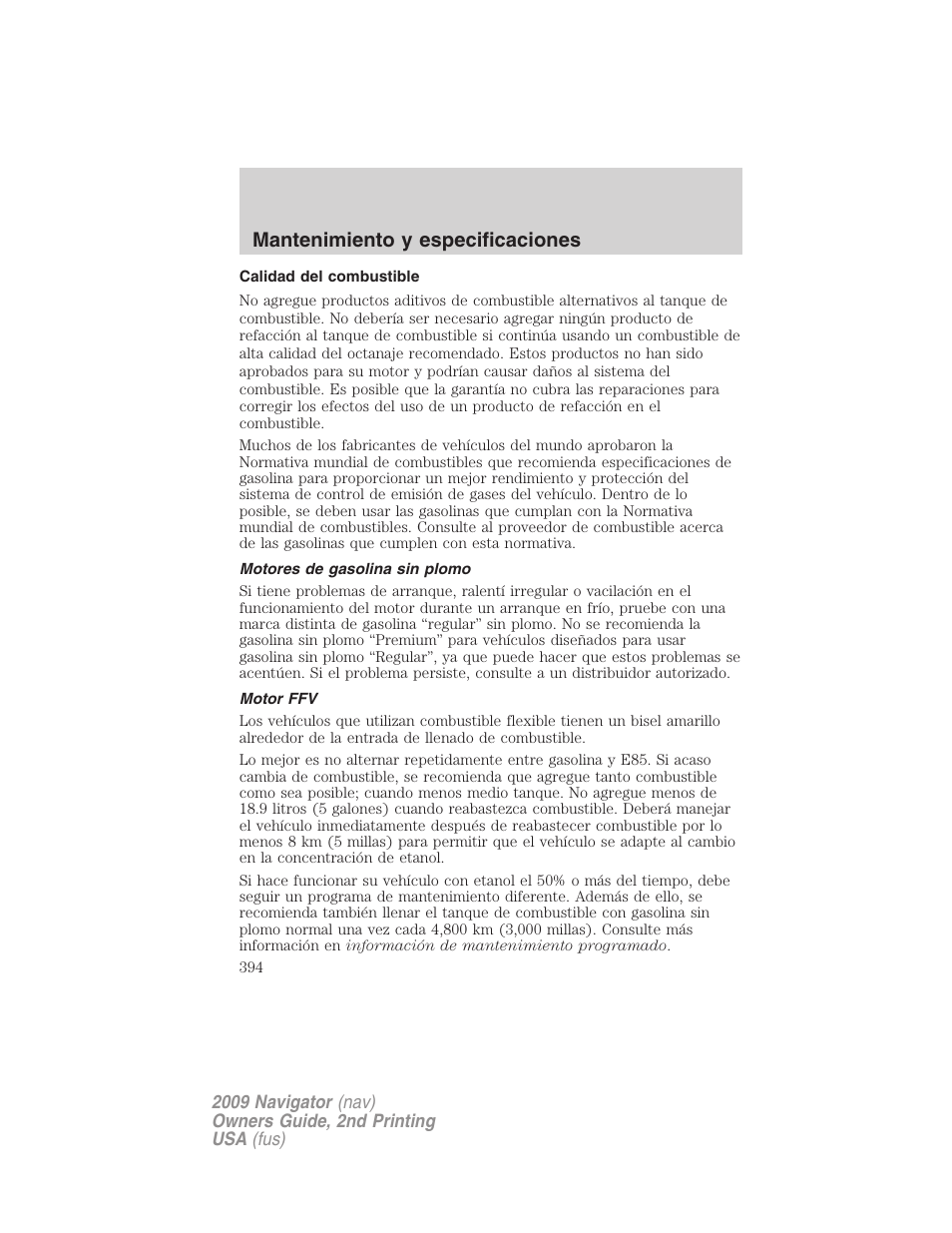 Calidad del combustible, Motores de gasolina sin plomo, Motor ffv | Mantenimiento y especificaciones | Lincoln 2009 Navigator User Manual | Page 394 / 801