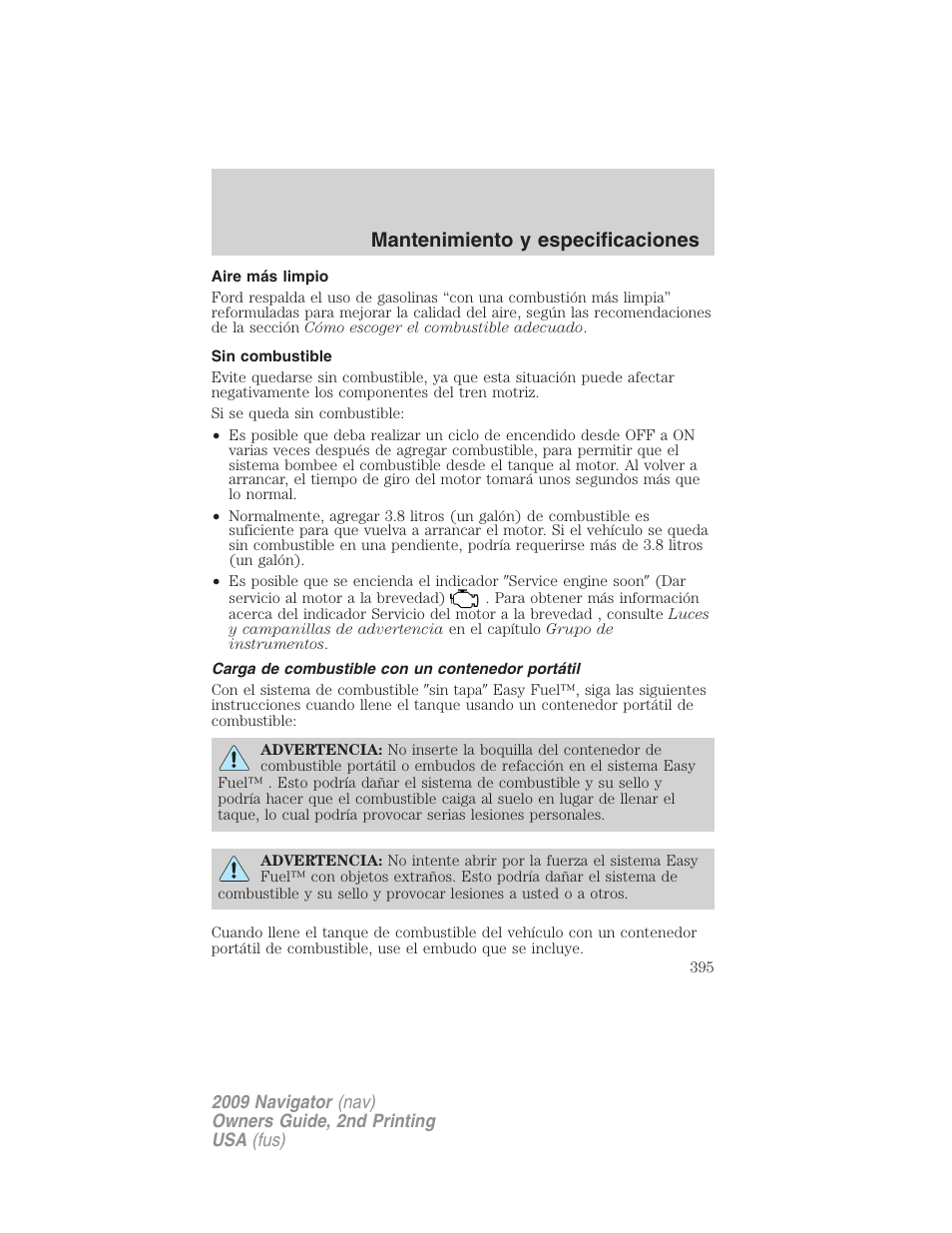 Aire más limpio, Sin combustible, Carga de combustible con un contenedor portátil | Mantenimiento y especificaciones | Lincoln 2009 Navigator User Manual | Page 395 / 801