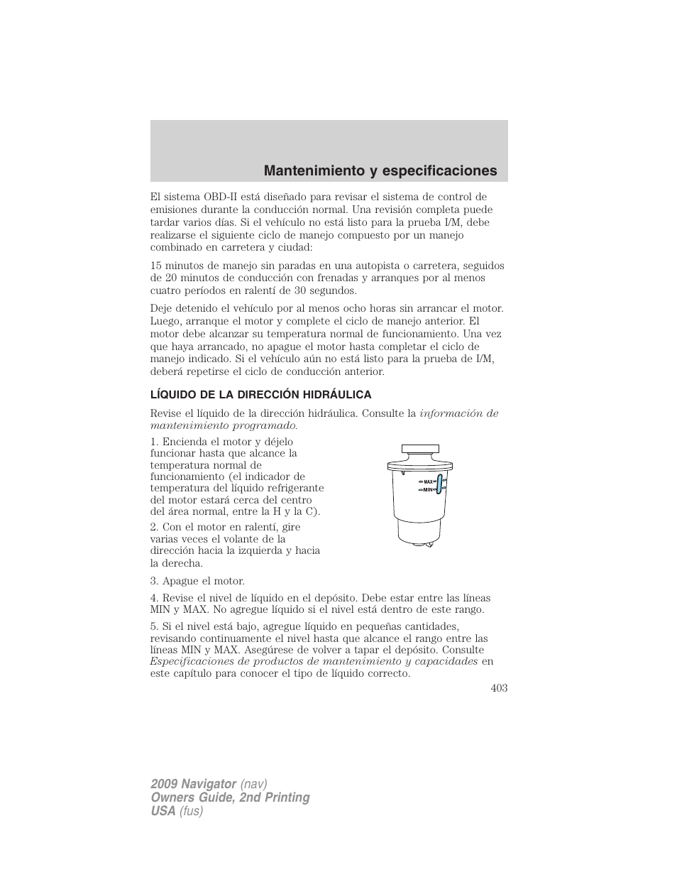 Líquido de la dirección hidráulica, Mantenimiento y especificaciones | Lincoln 2009 Navigator User Manual | Page 403 / 801