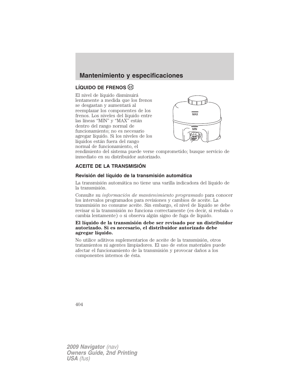 Líquido de frenos, Aceite de la transmisión, Revisión del líquido de la transmisión automática | Mantenimiento y especificaciones | Lincoln 2009 Navigator User Manual | Page 404 / 801