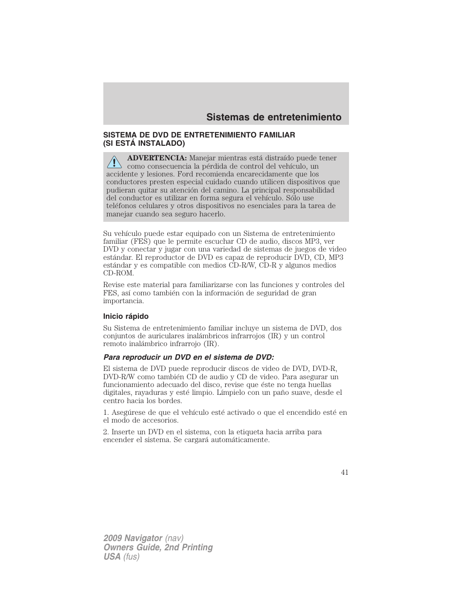 Inicio rápido, Para reproducir un dvd en el sistema de dvd, Sistema de entretenimiento familiar | Sistemas de entretenimiento | Lincoln 2009 Navigator User Manual | Page 41 / 801