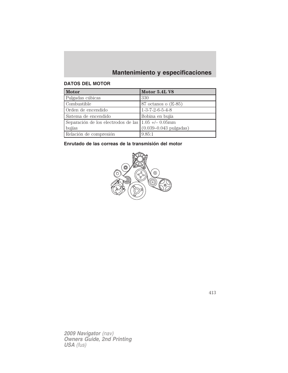 Datos del motor, Mantenimiento y especificaciones | Lincoln 2009 Navigator User Manual | Page 413 / 801