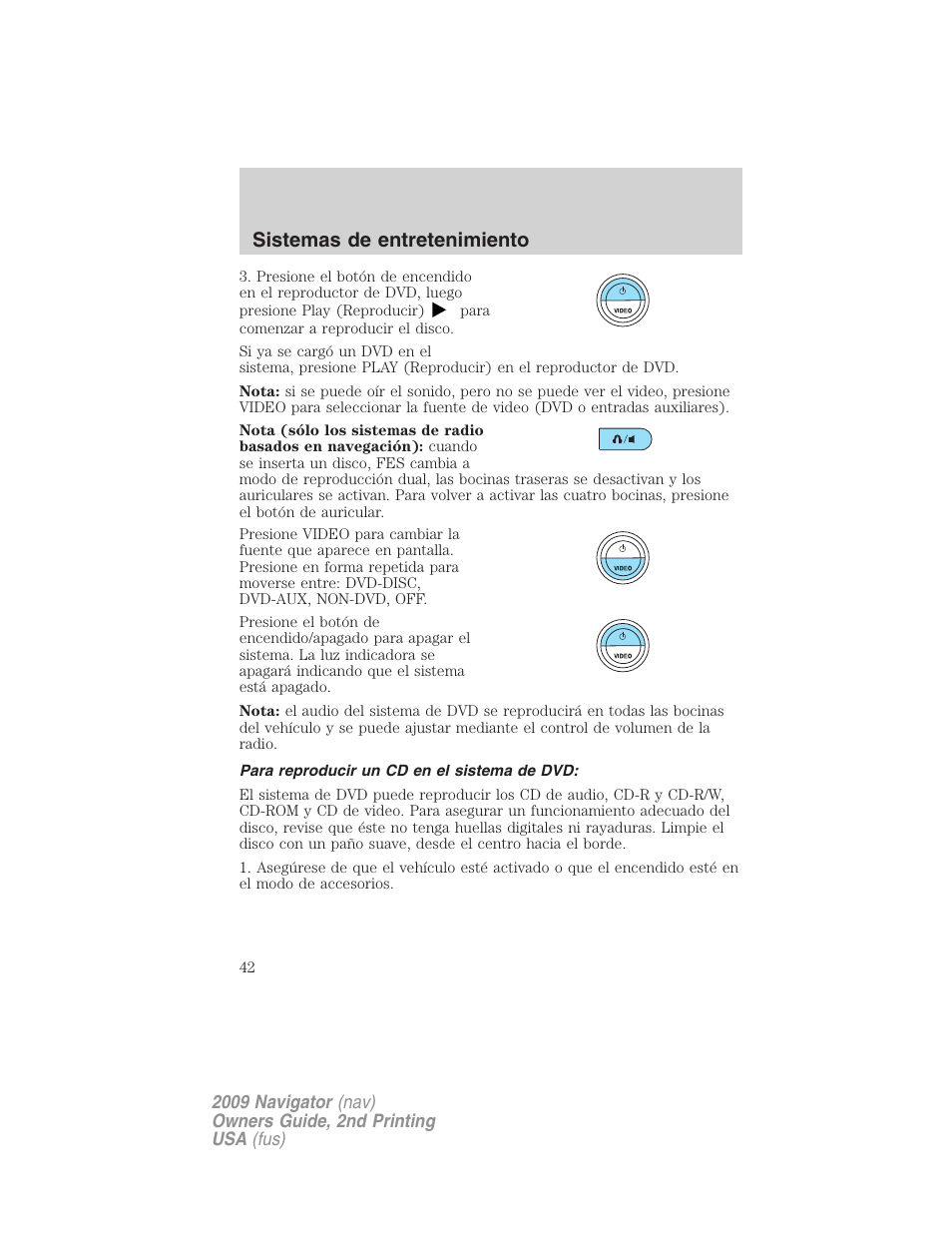 Para reproducir un cd en el sistema de dvd, Sistemas de entretenimiento | Lincoln 2009 Navigator User Manual | Page 42 / 801