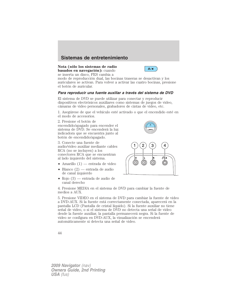 Sistemas de entretenimiento | Lincoln 2009 Navigator User Manual | Page 44 / 801