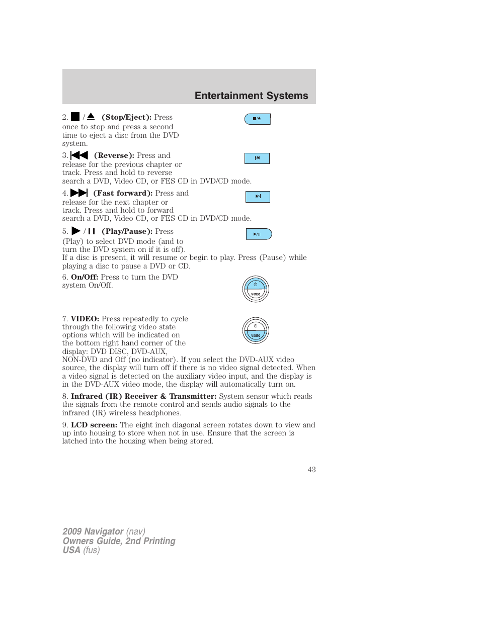 Entertainment systems | Lincoln 2009 Navigator User Manual | Page 467 / 801