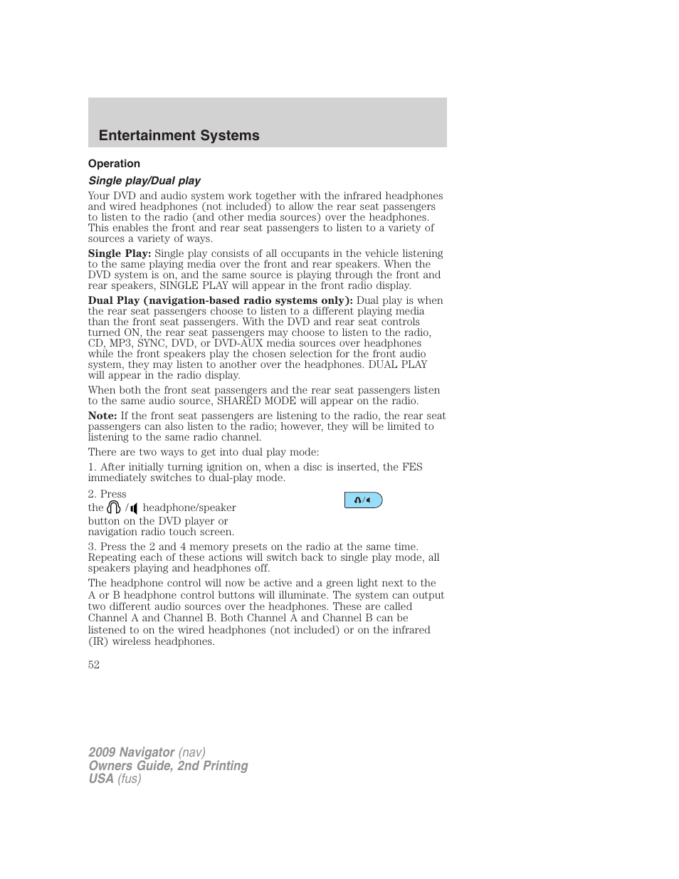 Operation, Single play/dual play, Entertainment systems | Lincoln 2009 Navigator User Manual | Page 476 / 801