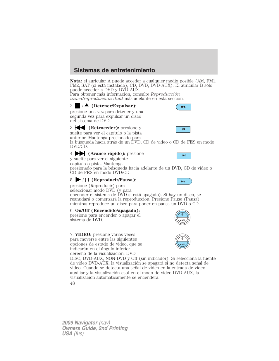 Sistemas de entretenimiento | Lincoln 2009 Navigator User Manual | Page 48 / 801