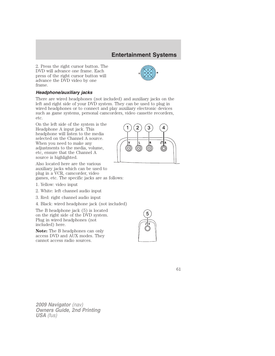 Headphone/auxiliary jacks, Entertainment systems | Lincoln 2009 Navigator User Manual | Page 485 / 801