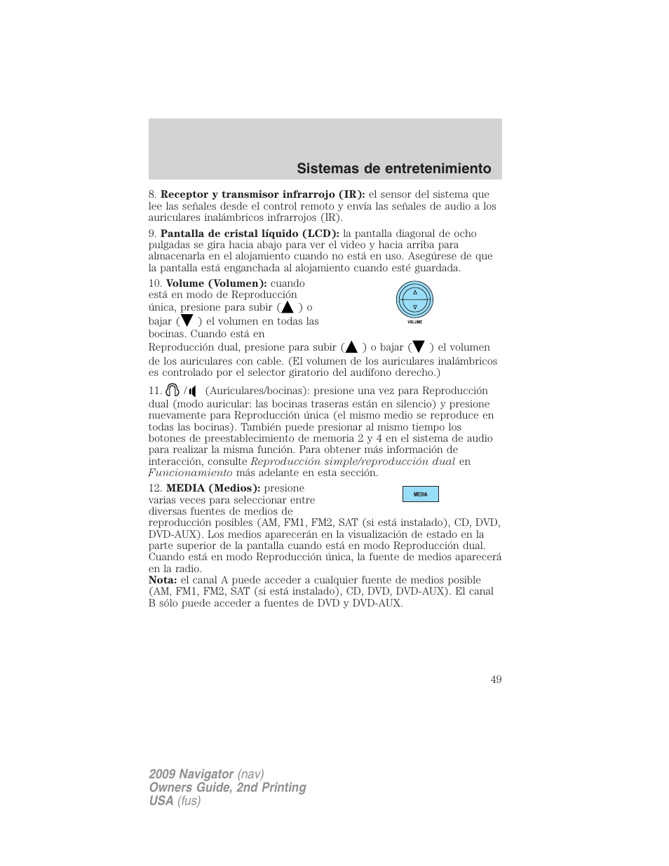 Sistemas de entretenimiento | Lincoln 2009 Navigator User Manual | Page 49 / 801