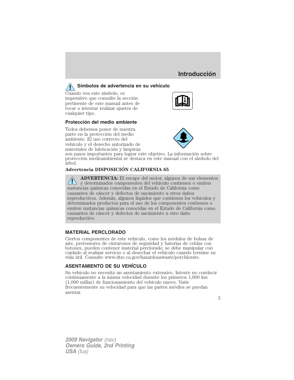 Símbolos de advertencia en su vehículo, Protección del medio ambiente, Material perclorado | Asentamiento de su vehículo, Introducción | Lincoln 2009 Navigator User Manual | Page 5 / 801