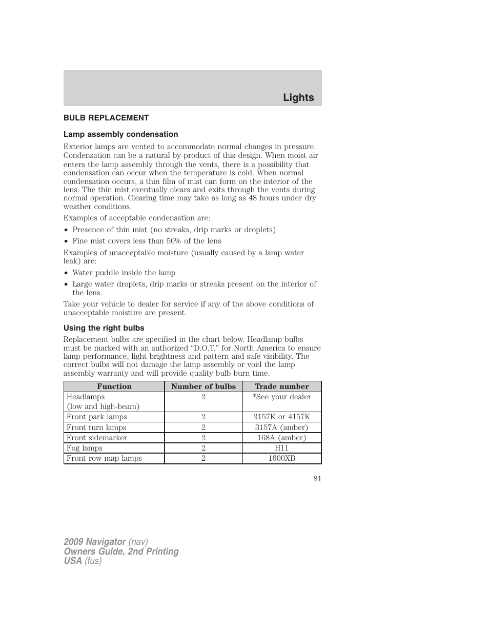 Bulb replacement, Lamp assembly condensation, Using the right bulbs | Lights | Lincoln 2009 Navigator User Manual | Page 505 / 801