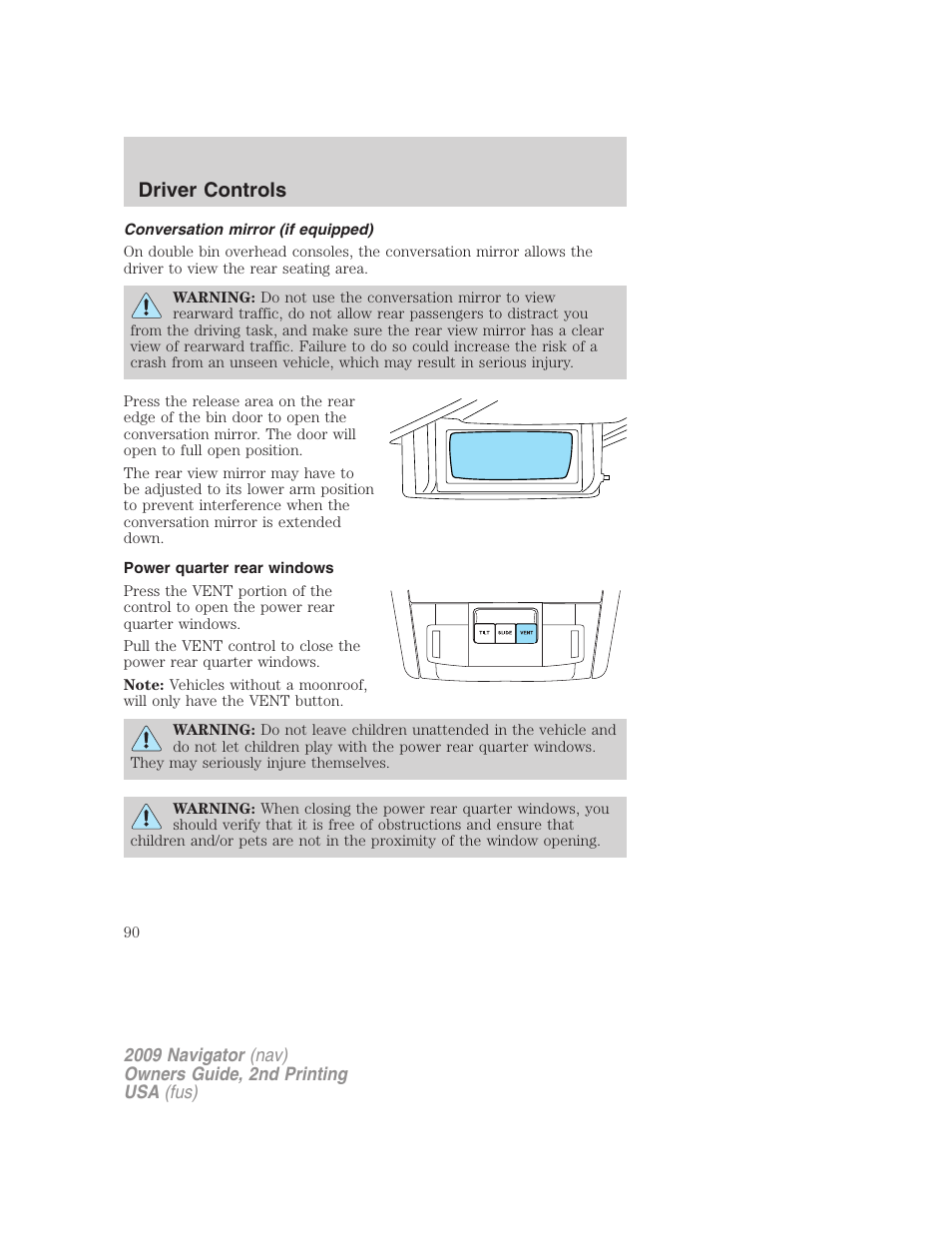 Conversation mirror (if equipped), Power quarter rear windows, Driver controls | Lincoln 2009 Navigator User Manual | Page 514 / 801