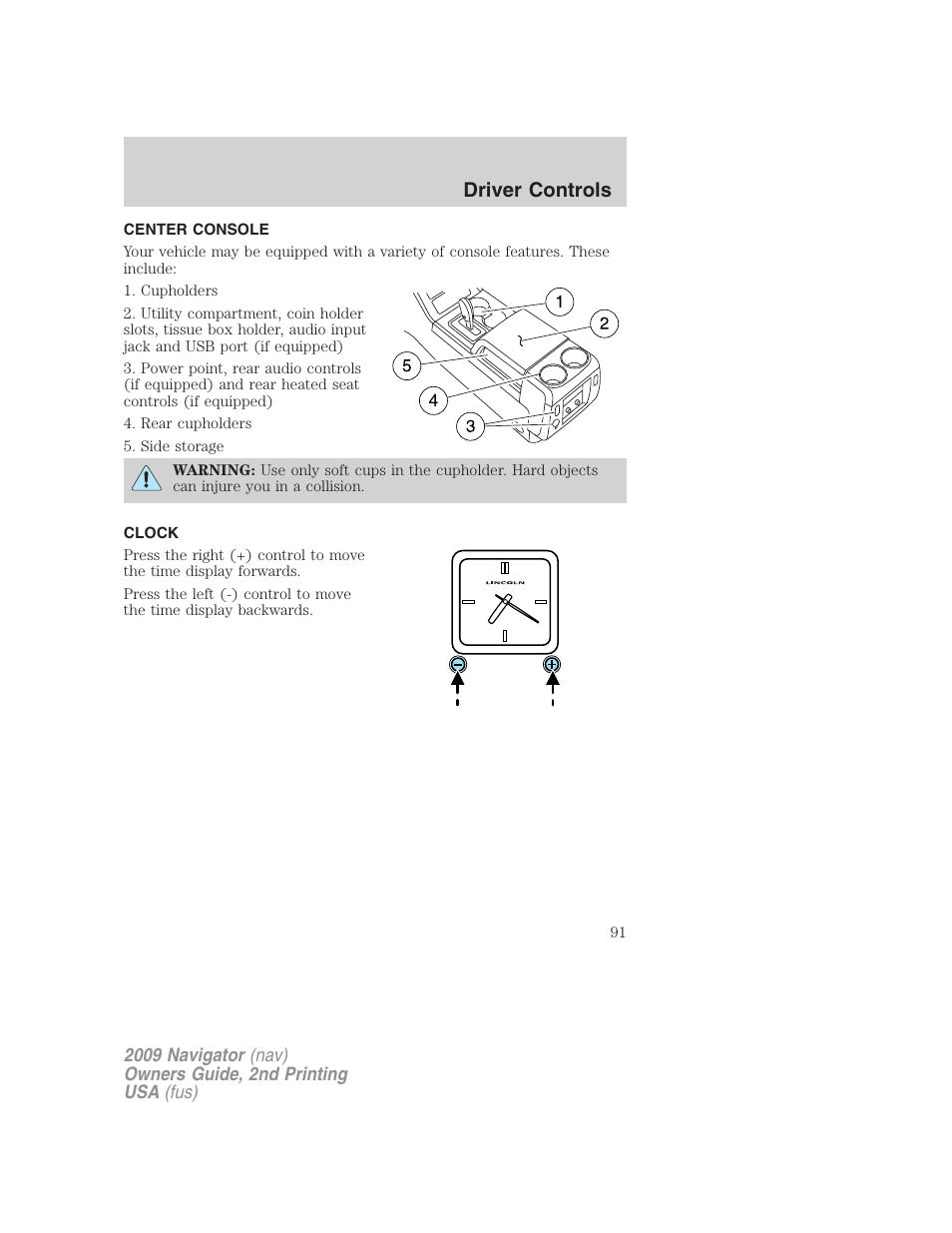 Center console, Clock, Driver controls | Lincoln 2009 Navigator User Manual | Page 515 / 801