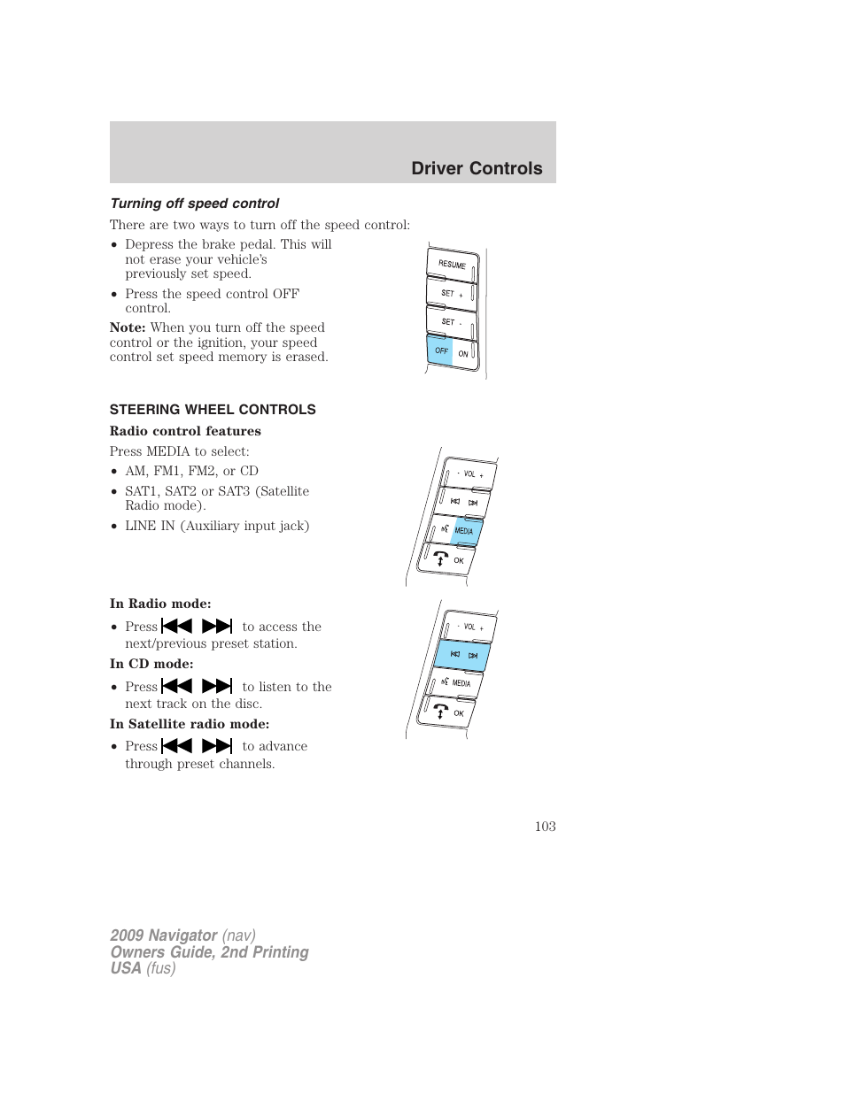 Turning off speed control, Steering wheel controls, Driver controls | Lincoln 2009 Navigator User Manual | Page 527 / 801