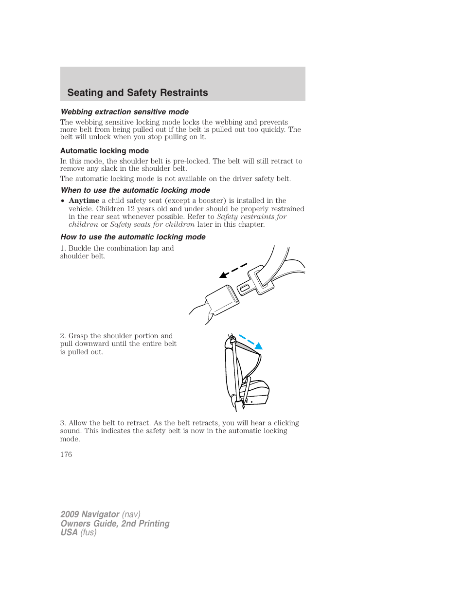 Webbing extraction sensitive mode, Automatic locking mode, When to use the automatic locking mode | How to use the automatic locking mode, Seating and safety restraints | Lincoln 2009 Navigator User Manual | Page 600 / 801