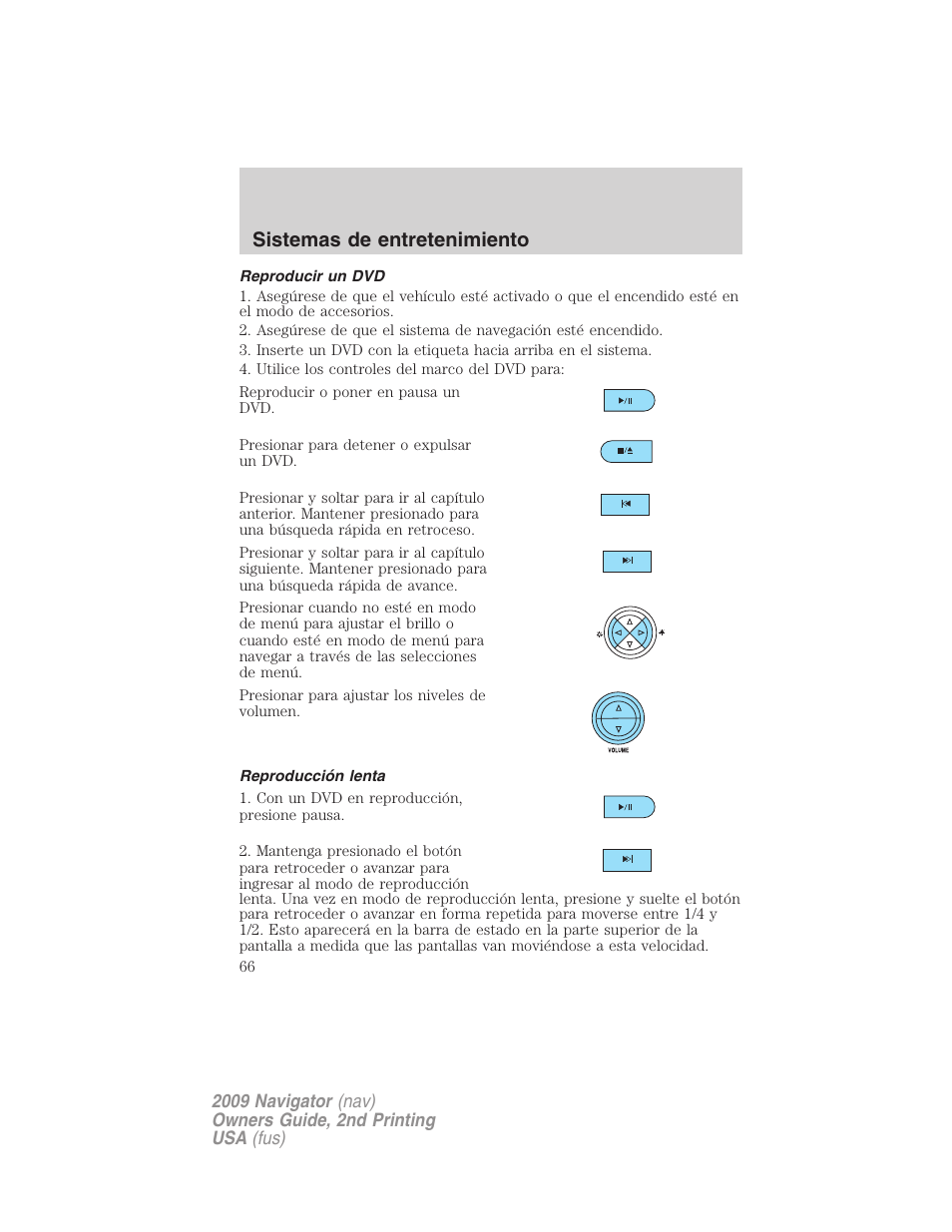 Reproducir un dvd, Reproducción lenta, Sistemas de entretenimiento | Lincoln 2009 Navigator User Manual | Page 66 / 801