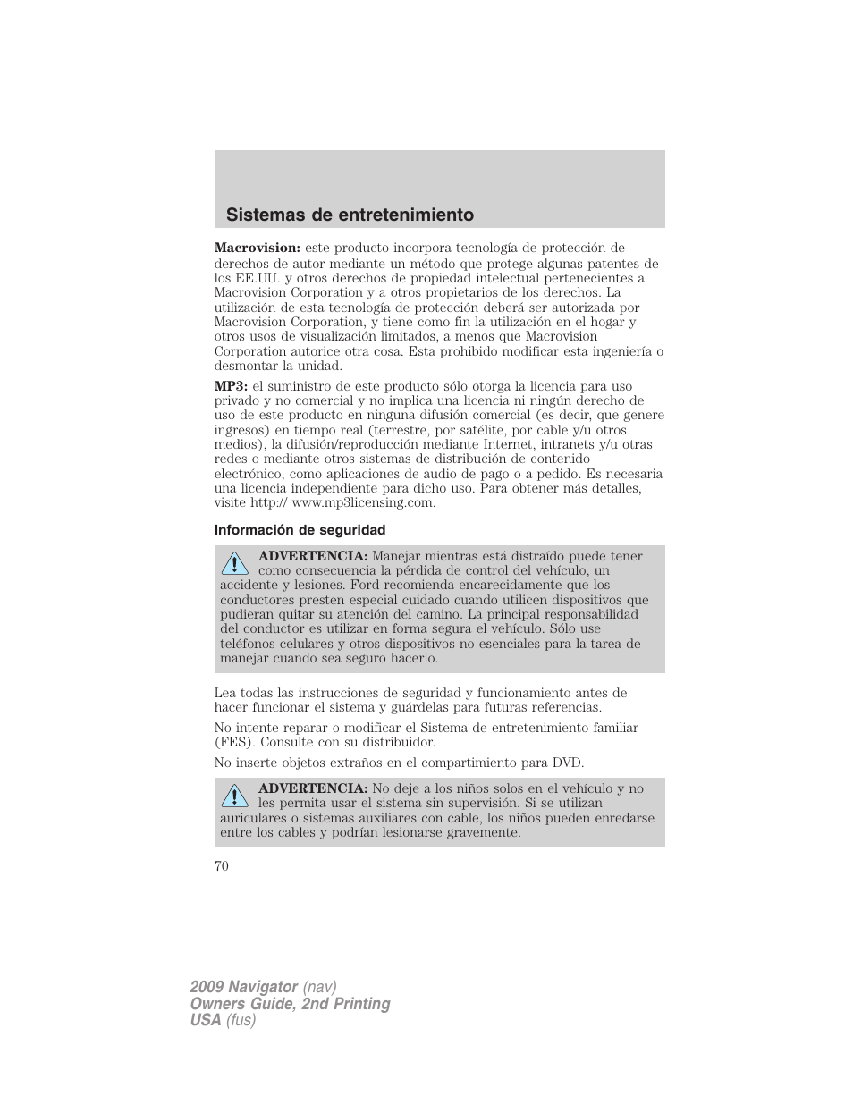 Información de seguridad, Sistemas de entretenimiento | Lincoln 2009 Navigator User Manual | Page 70 / 801