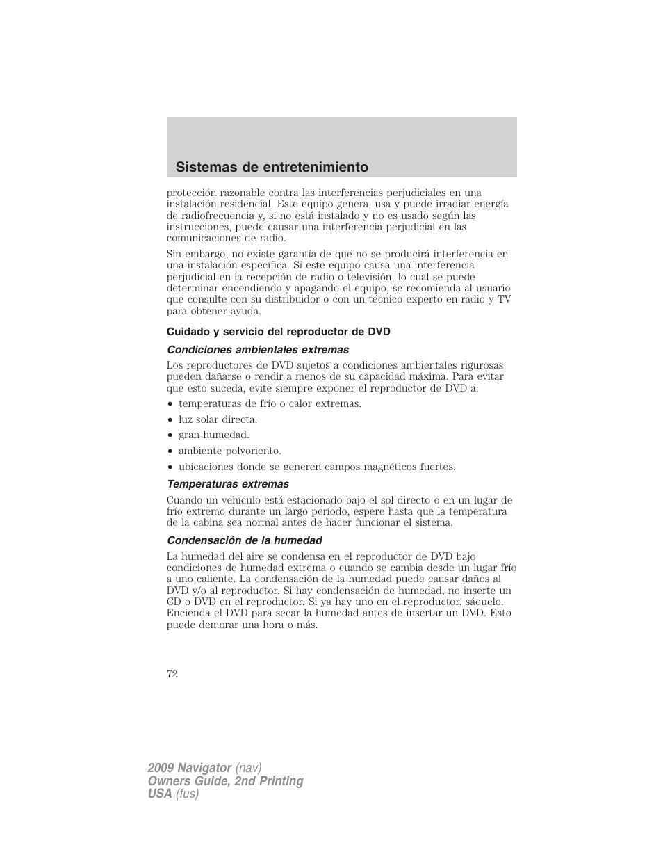 Cuidado y servicio del reproductor de dvd, Condiciones ambientales extremas, Temperaturas extremas | Condensación de la humedad, Sistemas de entretenimiento | Lincoln 2009 Navigator User Manual | Page 72 / 801