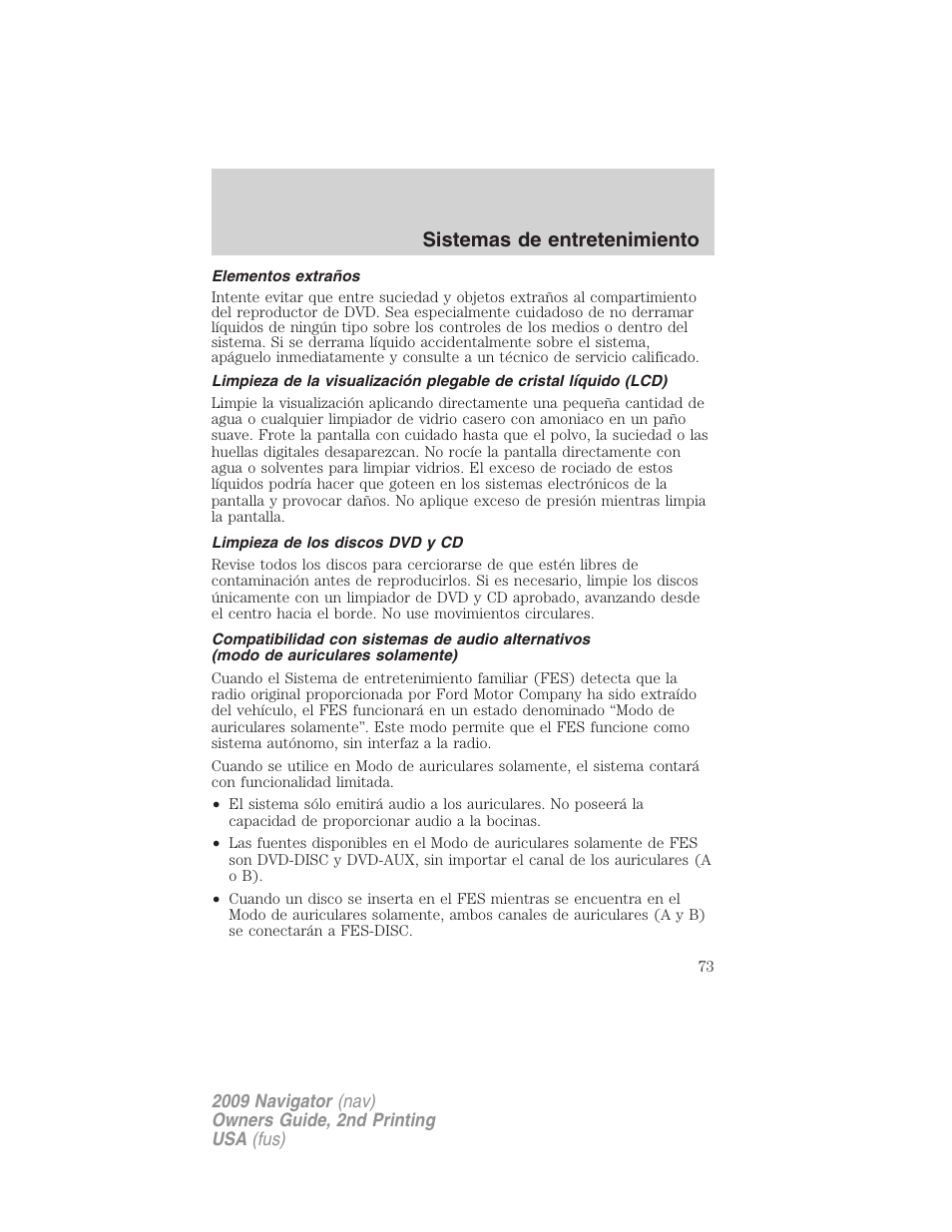 Elementos extraños, Limpieza de los discos dvd y cd, Sistemas de entretenimiento | Lincoln 2009 Navigator User Manual | Page 73 / 801