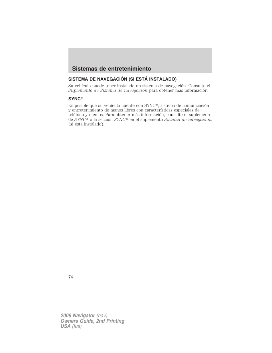 Sistema de navegación (si está instalado), Sync, Sistema de navegación | Sistemas de entretenimiento | Lincoln 2009 Navigator User Manual | Page 74 / 801