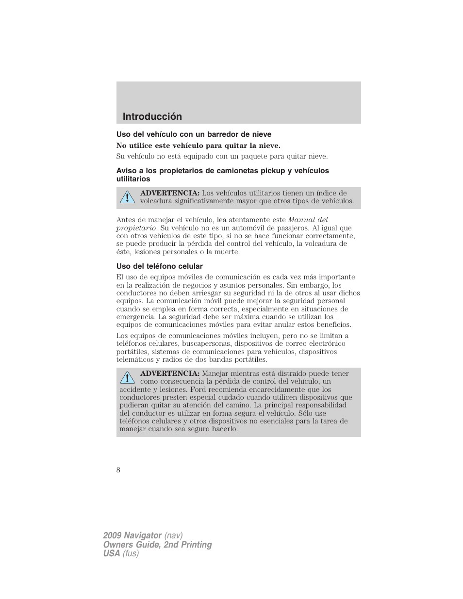 Uso del vehículo con un barredor de nieve, Uso del teléfono celular, Introducción | Lincoln 2009 Navigator User Manual | Page 8 / 801