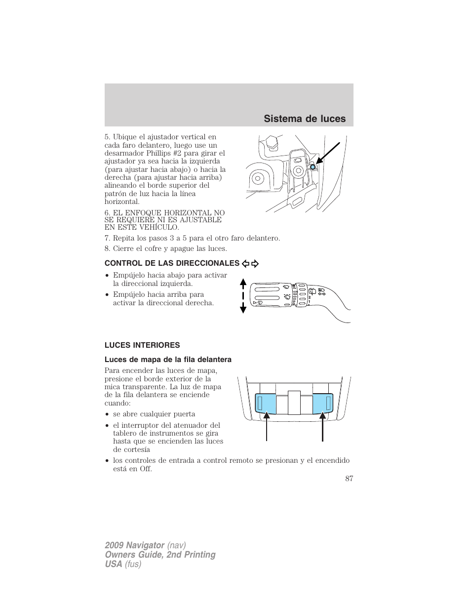 Control de las direccionales, Luces interiores, Luces de mapa de la fila delantera | Sistema de luces | Lincoln 2009 Navigator User Manual | Page 87 / 801
