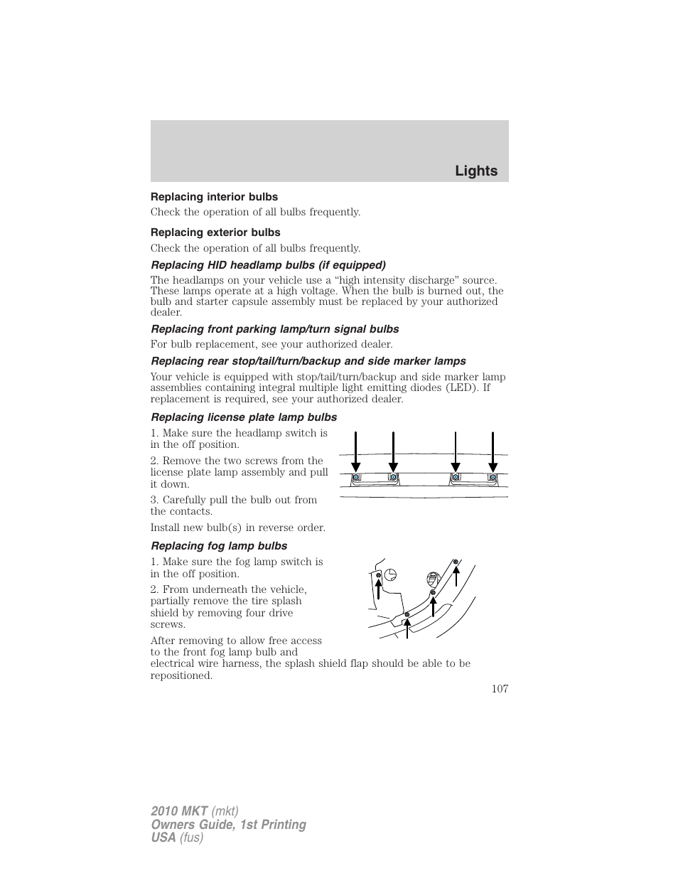 Replacing interior bulbs, Replacing exterior bulbs, Replacing hid headlamp bulbs (if equipped) | Replacing front parking lamp/turn signal bulbs, Replacing license plate lamp bulbs, Replacing fog lamp bulbs, Lights | Lincoln MKT User Manual | Page 107 / 430