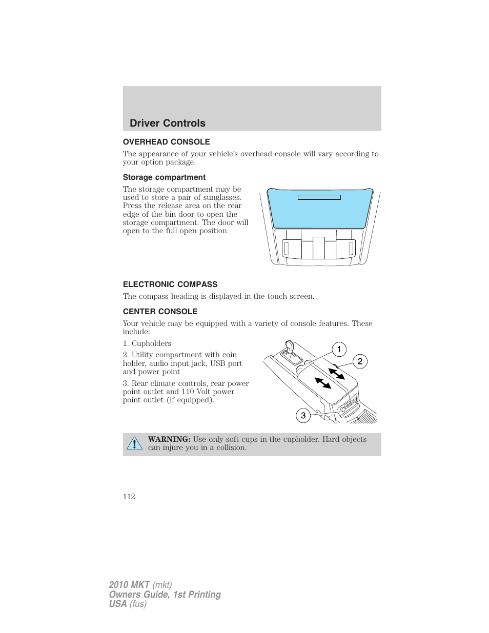 Overhead console, Storage compartment, Electronic compass | Center console, Driver controls | Lincoln MKT User Manual | Page 112 / 430