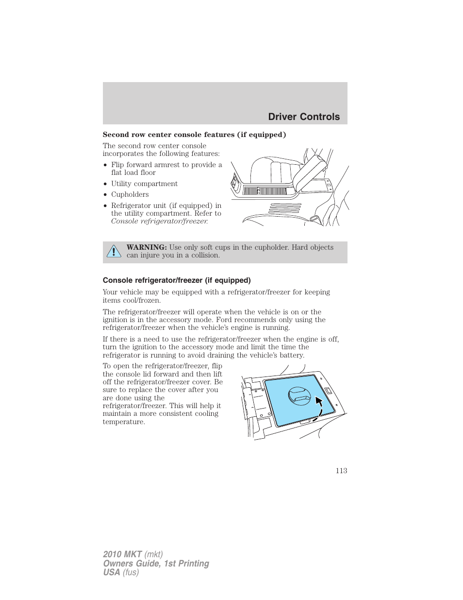 Console refrigerator/freezer (if equipped), Driver controls | Lincoln MKT User Manual | Page 113 / 430