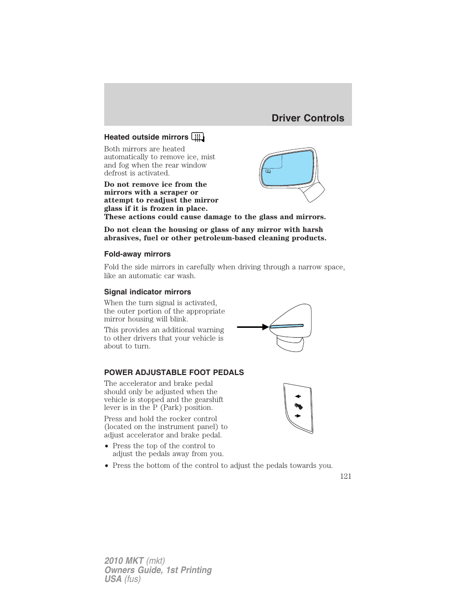 Heated outside mirrors, Fold-away mirrors, Signal indicator mirrors | Power adjustable foot pedals, Driver controls | Lincoln MKT User Manual | Page 121 / 430