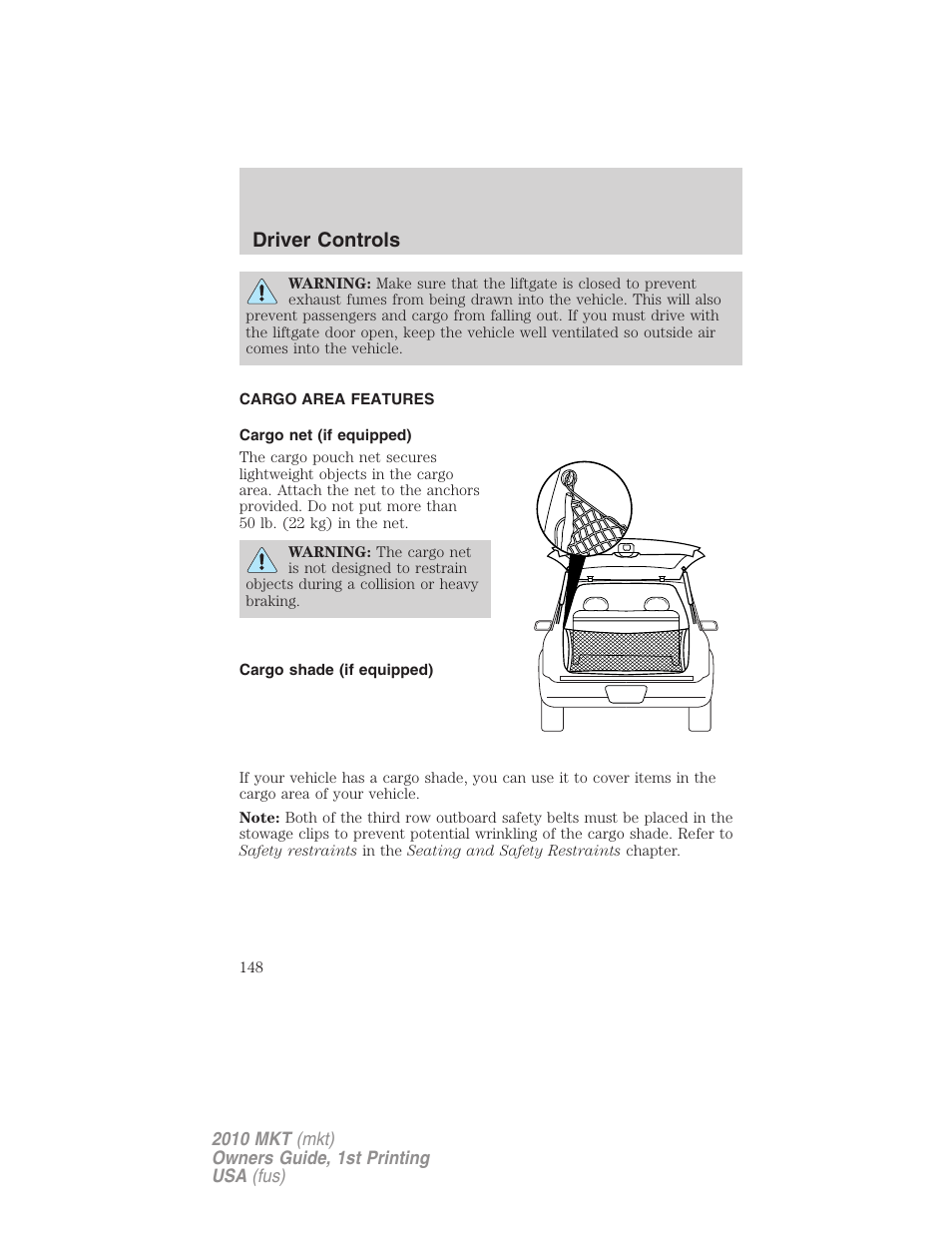 Cargo area features, Cargo net (if equipped), Cargo shade (if equipped) | Driver controls | Lincoln MKT User Manual | Page 148 / 430