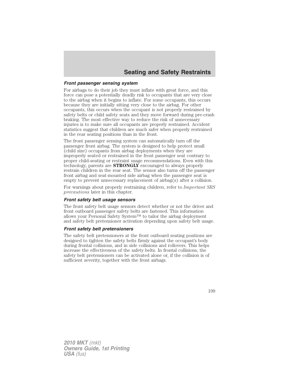 Front passenger sensing system, Front safety belt usage sensors, Front safety belt pretensioners | Seating and safety restraints | Lincoln MKT User Manual | Page 199 / 430