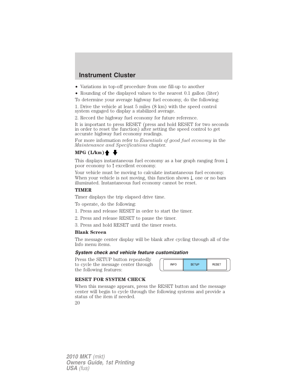 System check and vehicle feature customization, Instrument cluster | Lincoln MKT User Manual | Page 20 / 430