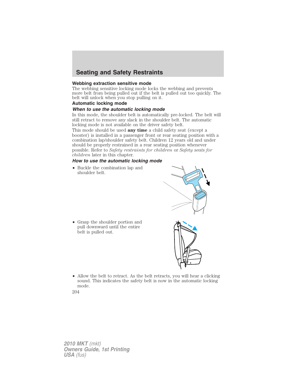 Webbing extraction sensitive mode, Automatic locking mode, When to use the automatic locking mode | How to use the automatic locking mode, Seating and safety restraints | Lincoln MKT User Manual | Page 204 / 430