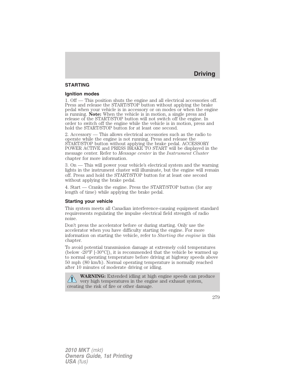 Driving, Starting, Ignition modes | Starting your vehicle | Lincoln MKT User Manual | Page 279 / 430