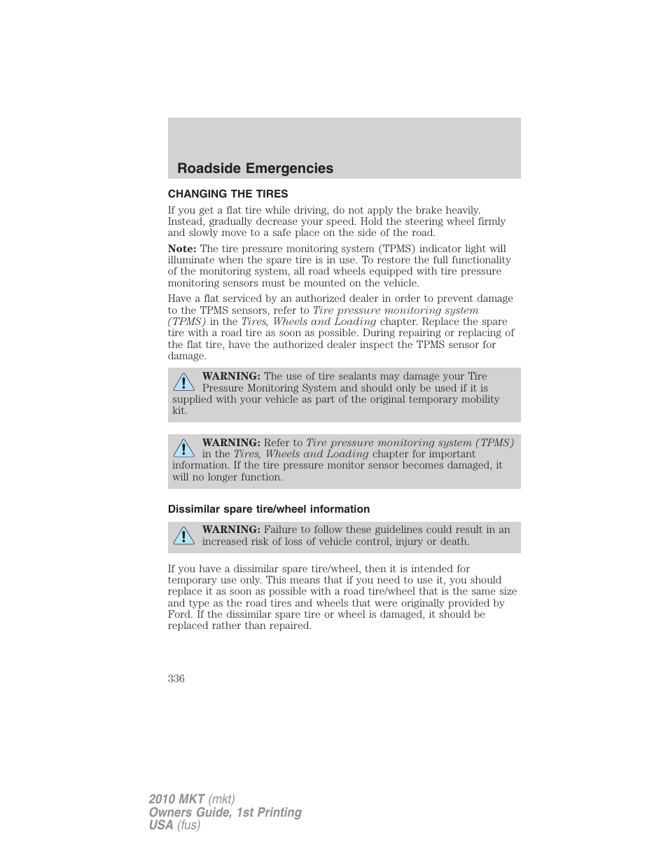 Changing the tires, Dissimilar spare tire/wheel information, Changing tires | Roadside emergencies | Lincoln MKT User Manual | Page 336 / 430