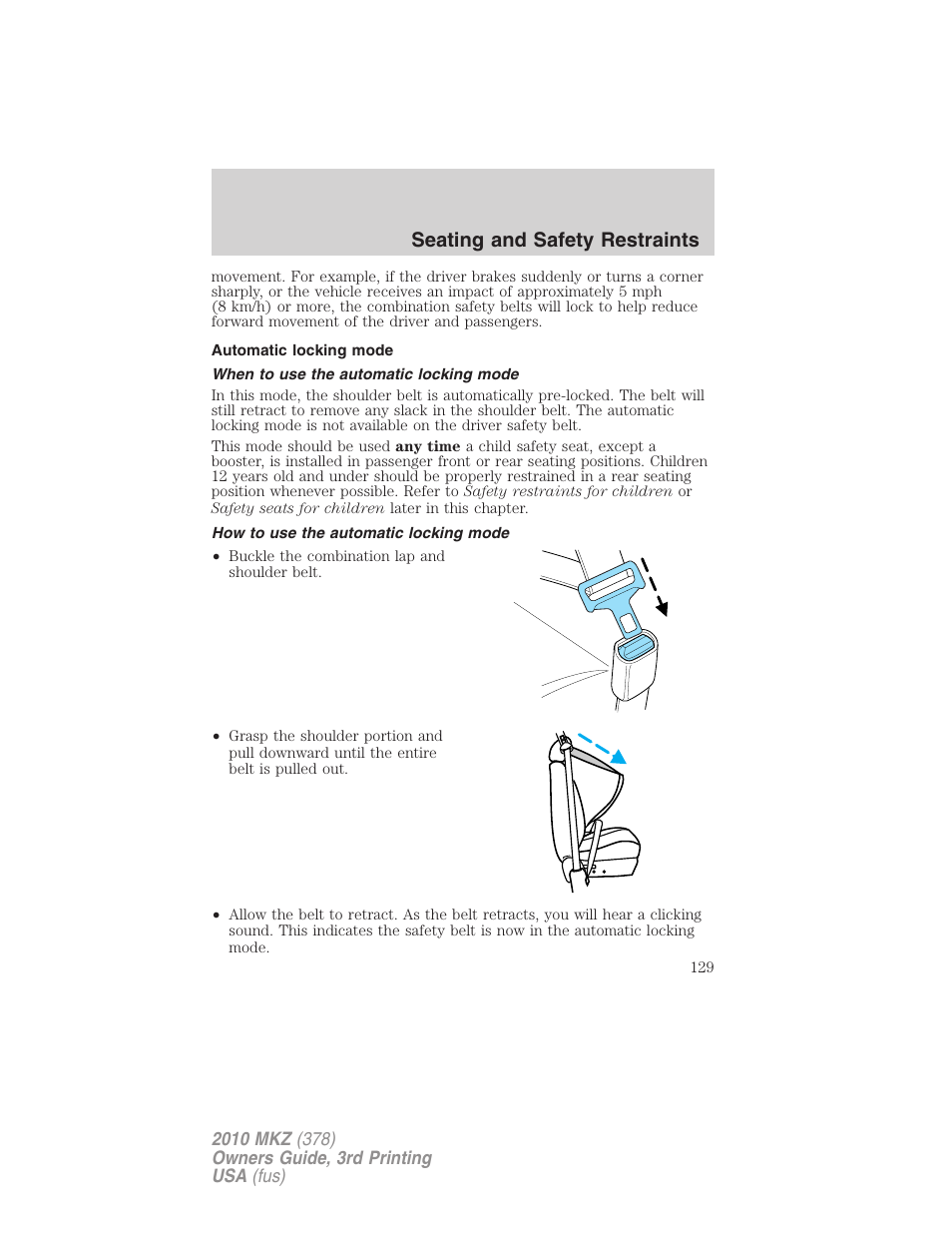 Automatic locking mode, When to use the automatic locking mode, How to use the automatic locking mode | Seating and safety restraints | Lincoln 2010 MKZ User Manual | Page 129 / 317