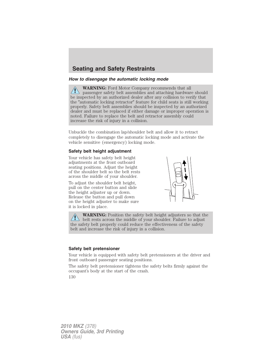 How to disengage the automatic locking mode, Safety belt height adjustment, Safety belt pretensioner | Seating and safety restraints | Lincoln 2010 MKZ User Manual | Page 130 / 317