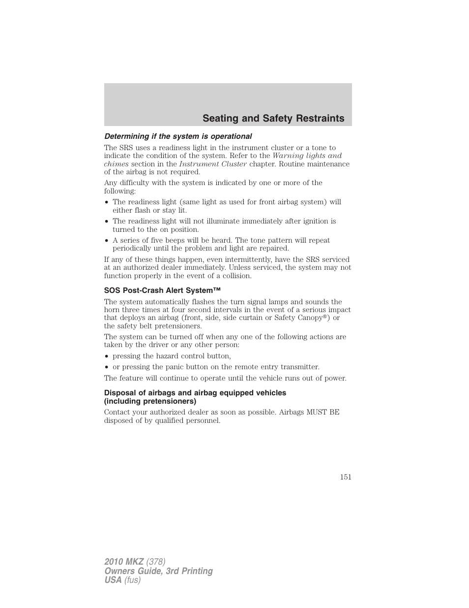 Determining if the system is operational, Sos post-crash alert system, Seating and safety restraints | Lincoln 2010 MKZ User Manual | Page 151 / 317