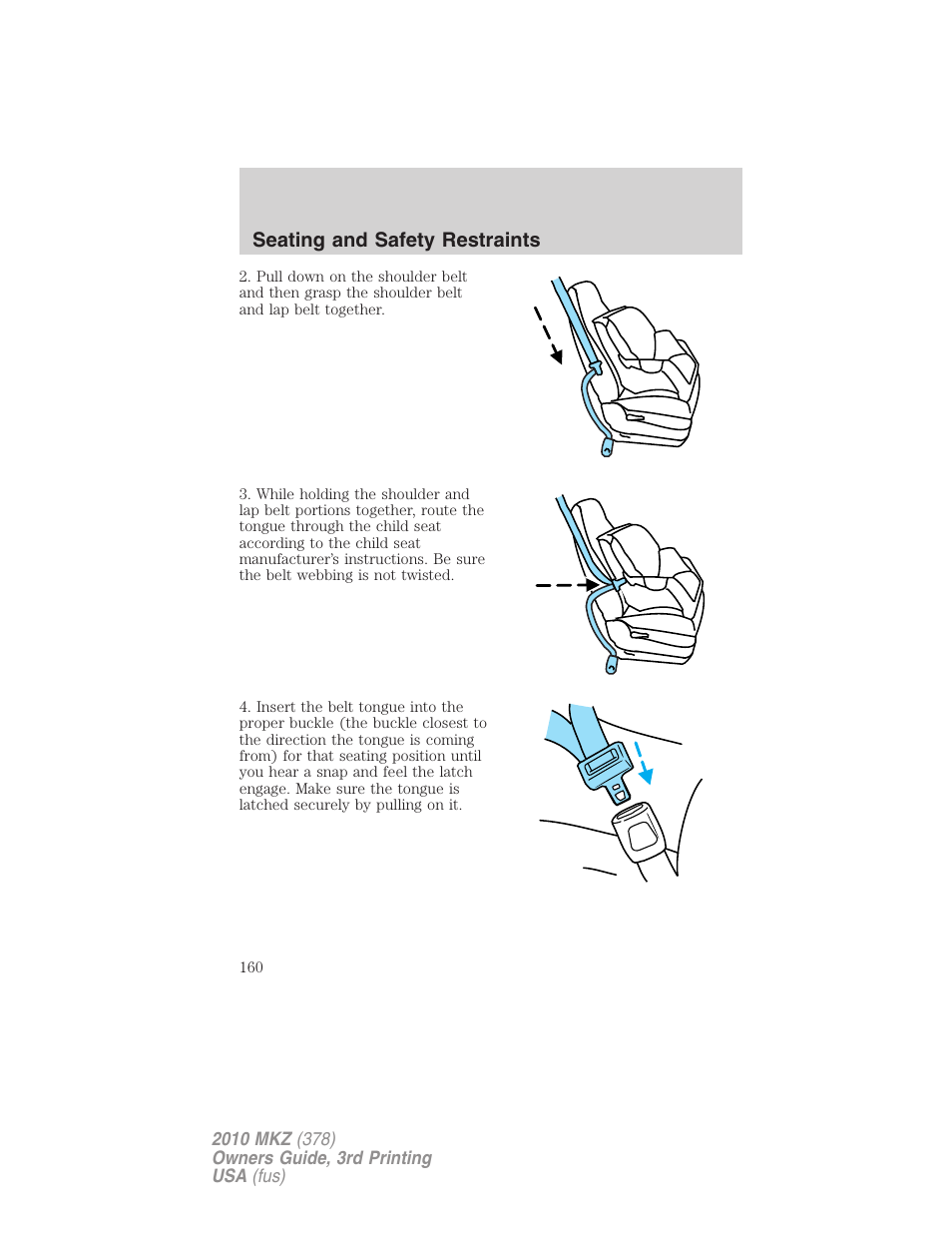 Seating and safety restraints | Lincoln 2010 MKZ User Manual | Page 160 / 317