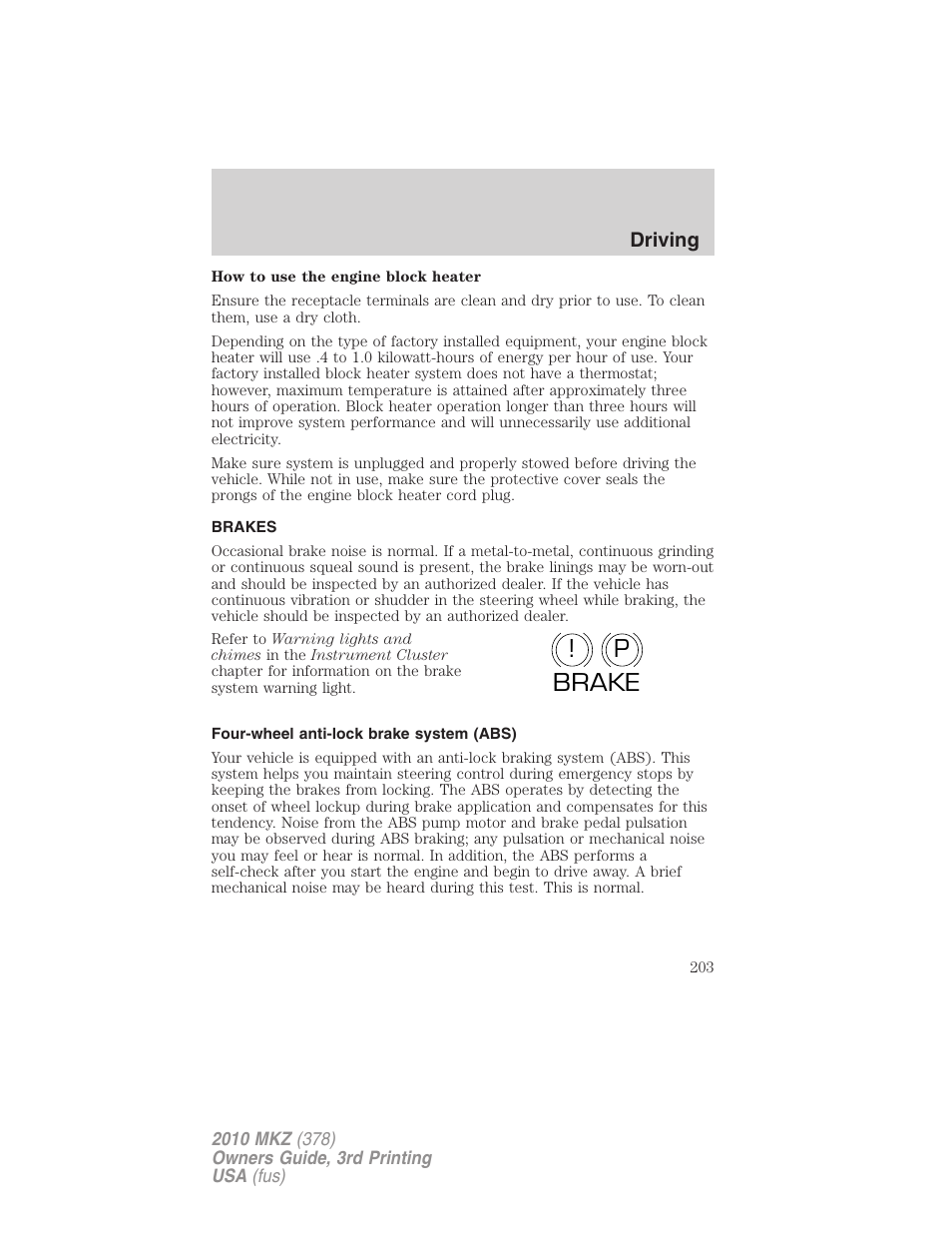 Brakes, Four-wheel anti-lock brake system (abs), P! brake | Lincoln 2010 MKZ User Manual | Page 203 / 317