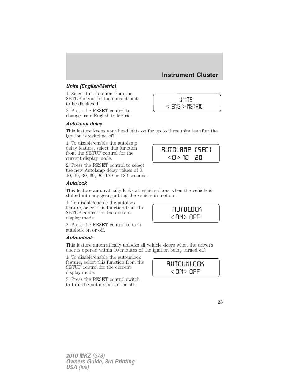 Units (english/metric), Autolamp delay, Autolock | Autounlock, Instrument cluster | Lincoln 2010 MKZ User Manual | Page 23 / 317