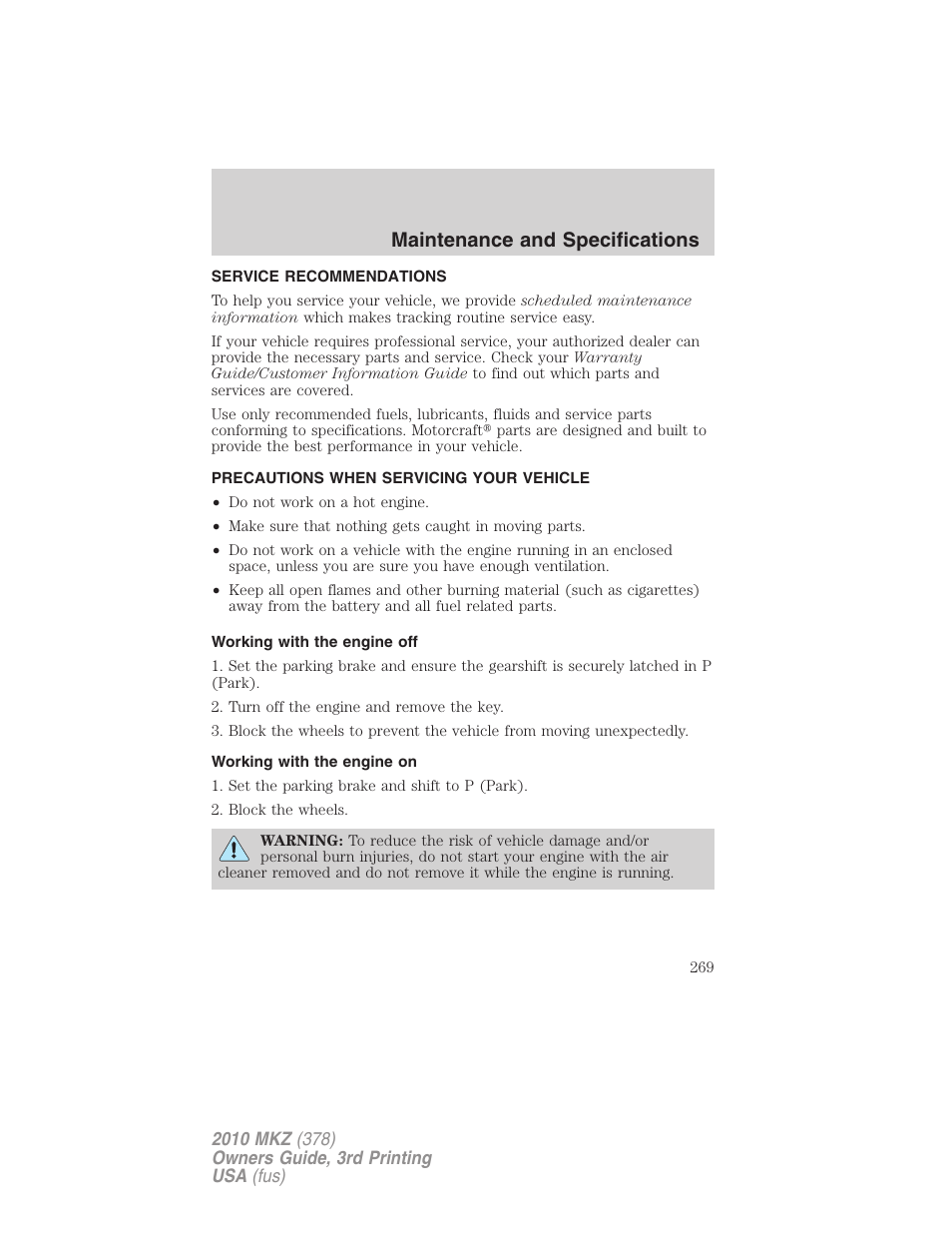 Maintenance and specifications, Service recommendations, Precautions when servicing your vehicle | Working with the engine off, Working with the engine on | Lincoln 2010 MKZ User Manual | Page 269 / 317