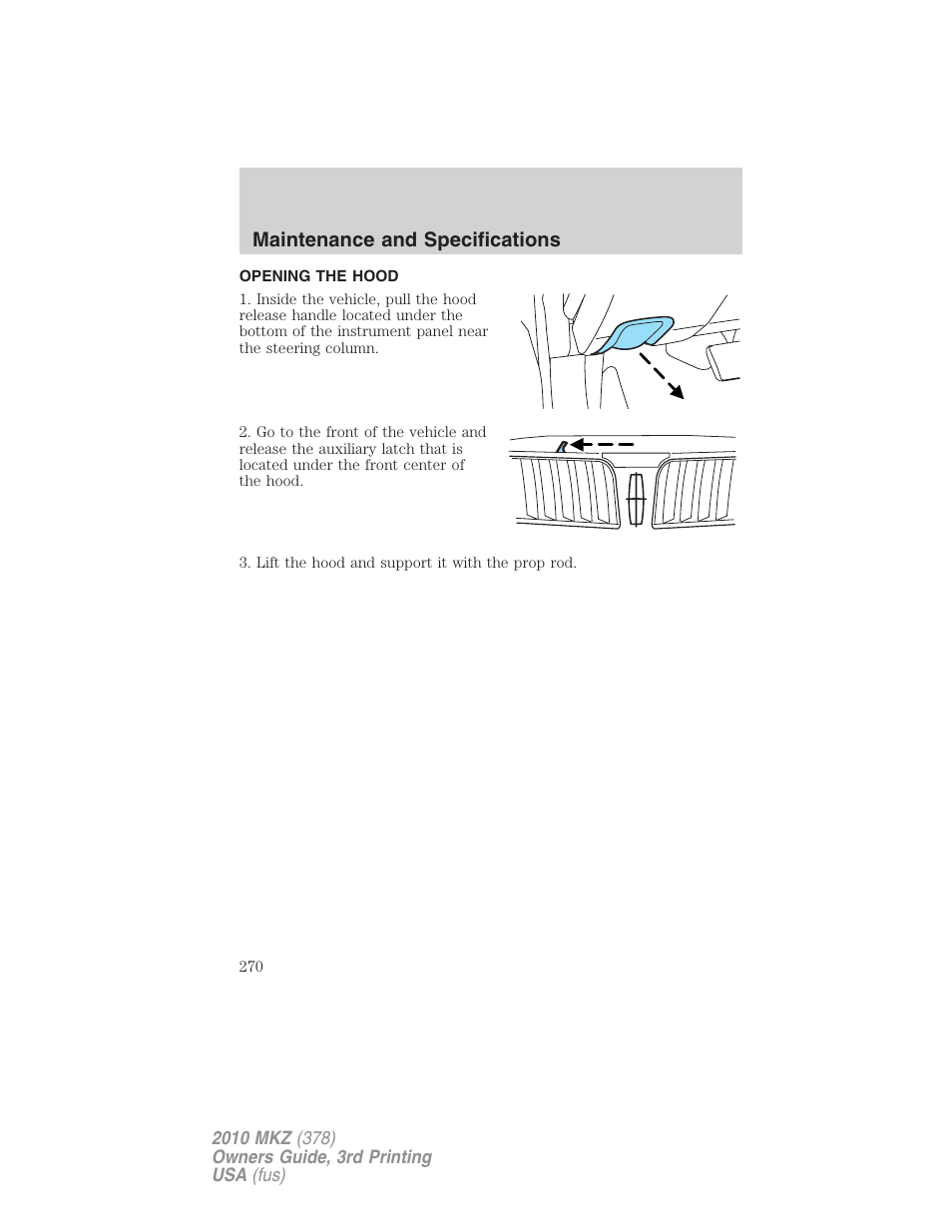 Opening the hood, Maintenance and specifications | Lincoln 2010 MKZ User Manual | Page 270 / 317