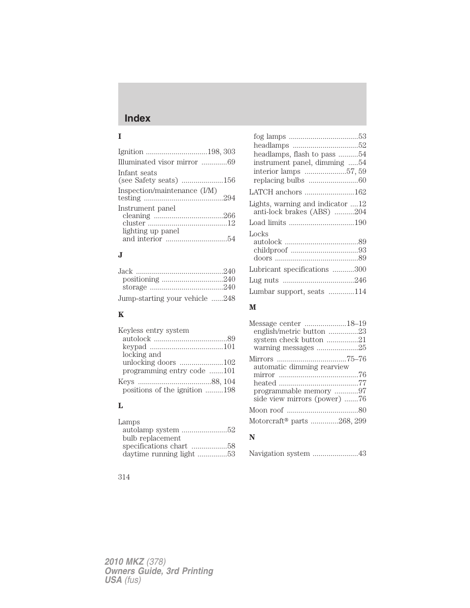 Index | Lincoln 2010 MKZ User Manual | Page 314 / 317