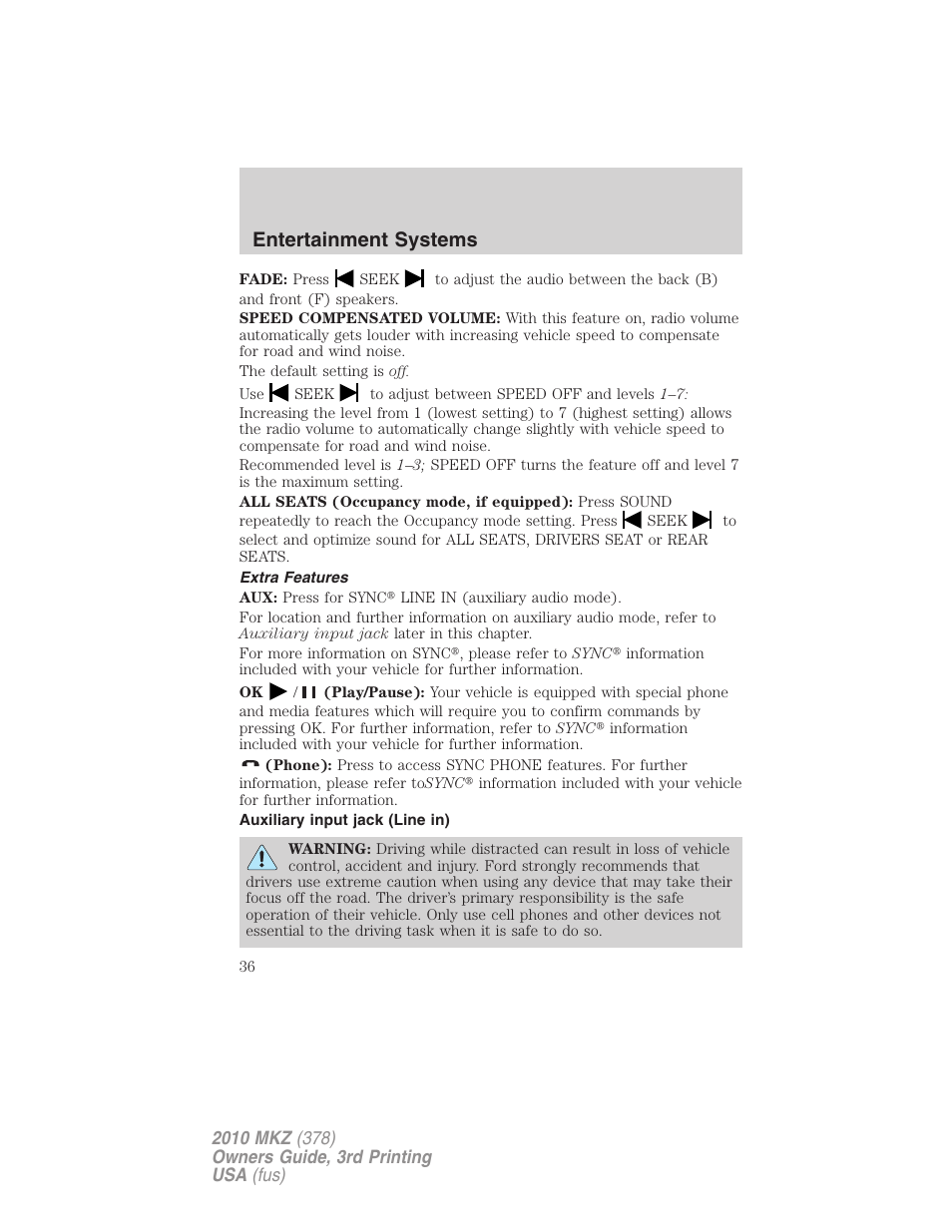 Extra features, Auxiliary input jack (line in), Entertainment systems | Lincoln 2010 MKZ User Manual | Page 36 / 317
