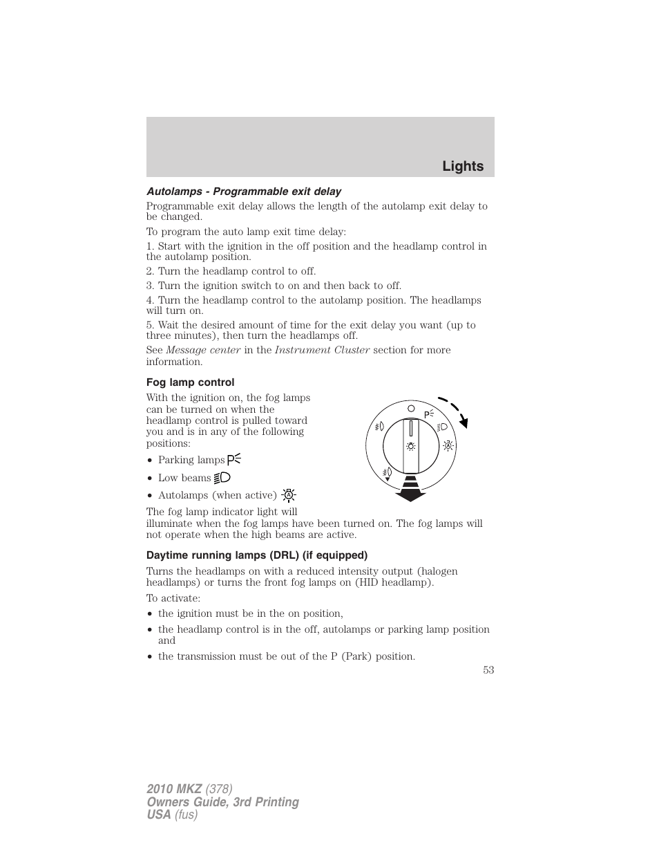 Autolamps - programmable exit delay, Fog lamp control, Daytime running lamps (drl) (if equipped) | Lights | Lincoln 2010 MKZ User Manual | Page 53 / 317