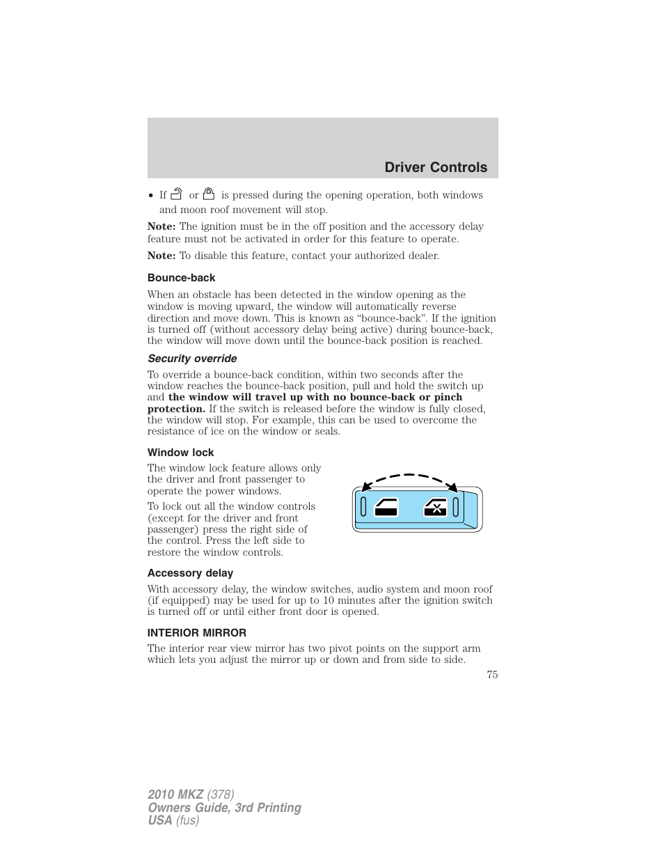 Bounce-back, Security override, Window lock | Accessory delay, Interior mirror, Mirrors, Driver controls | Lincoln 2010 MKZ User Manual | Page 75 / 317