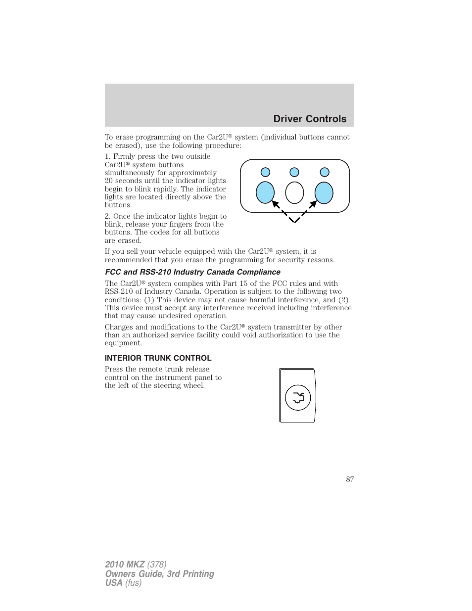 Fcc and rss-210 industry canada compliance, Interior trunk control, Driver controls | Lincoln 2010 MKZ User Manual | Page 87 / 317