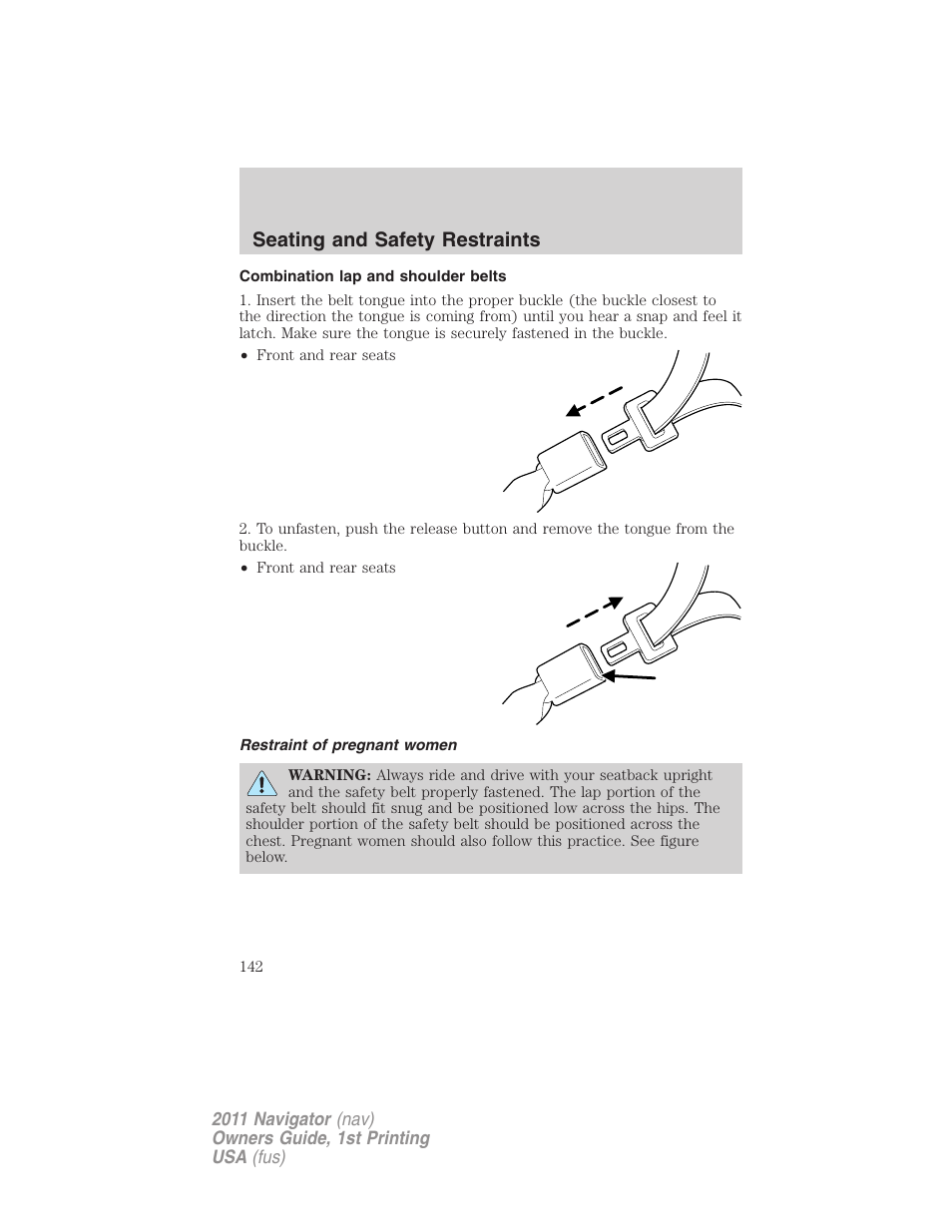 Combination lap and shoulder belts, Restraint of pregnant women, Seating and safety restraints | Lincoln 2011 Navigator User Manual | Page 142 / 370